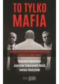 To tylko mafia