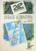 Edukacja alternatywna  Dylematy teorii i praktyki