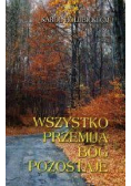 Wszystko przemija Bóg pozostaje