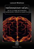 Nieświadomy mózg Jak to co dzieje się