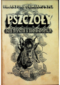 Pszczoły ich życie i hodowla 1936 r.