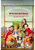 Obyś cudze dzieci wychowywał