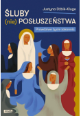 Śluby (nie)posłuszeństwa. Prawdziwe życie zakonnic