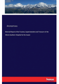 Biennial Report of the Trustees, Superintendent and Treasurer of the Illinois Southern Hospital for the Insane