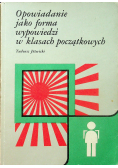 Opowiadanie jako forma wypowiedzi w klasach początkowych
