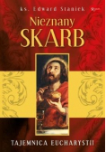 Nieznany skarb Tajemnice Eucharystii
