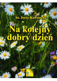 Na kolejny dobry dzień plus autograf