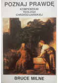 Poznaj prawdę Kompendium teologii chrześcijańskiej