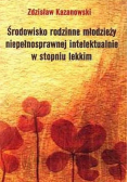 Środowisko rodzinne młodzieży niepełnosprawnej intelektualnie w stopniu lekkim