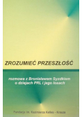 Zrozumieć przeszłość. Rozmowa z Bronisławem Syzdkiem o dziejach PRL i jego losach