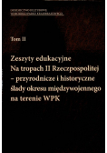Zeszyty edukacyjne na tropach II Rzeczpospolitej Tom II