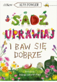 Sadź, uprawiaj i baw się dobrze