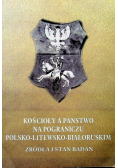 Kościoły a państwo na pograniczu polsko litewsko białoruskim