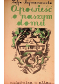 Opowieść o naszym domu 1935 r.