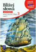 Bliżej słowa 3 Zeszyt ćwiczeń część 1