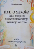 Mit o szkole jako miejscu wszechstronnego rozwoju ucznia