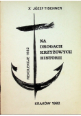 Na drogach krzyżowych historii