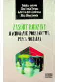 Zasoby rodziny Wychowanie Poradnictwo Praca