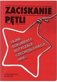 Zaciskanie pętli Tajne dokumenty dotyczące Czechosłowacji 1968 r.