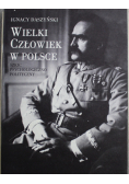 Wielki człowiek w Polsce reprint z 1918 r.