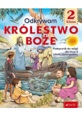 Katechizm 2 Odkrywam Królestwo Boże Podręcznik do religii dla szkoły podstawowej Klasa 2