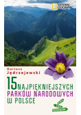 15 najpiękniejszych parków narodowych w Polsce