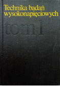 Technika badań wysokonapięciowych Tom I