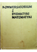 Konwersatorium z dydaktyki matematyki
