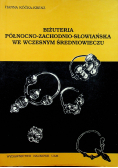 Biżuteria północno zachodnio słowiańska we wczesnym średniowieczu