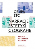 Grupa ETC Narracje rstetyki geografie