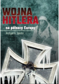 Wojna Hitlera na północy Europy