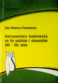 Antroponimia łemkowska na te polskim i słowackim XVI-XIX wiek