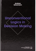 Unconventional Logics In Decision Making