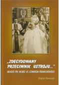 Zdecydowany przeciwnik ustroju