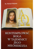Komplementować Boga w tajemnicy Jego miłosierdzia