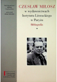 Czesław Miłosz w wydawnictwach Instytutu Literackiego w Paryżu Bibliografia