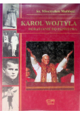 Karol Wojtyła Dorastanie do papiestwa