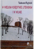 W Wielkim Księstwie Litewskim i w Wilnie