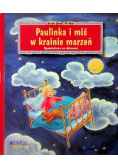 Paulinka i miś w krainie marzeń