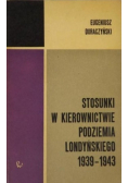 Stosunki w kierownictwie podziemia Londyńskiego 1939-1943