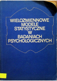 Wielozmiennowe modele statystyczne w badaniach psychologicznych