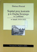 Szpital przy kościele p.w. Ducha Świętego w Lublinie
