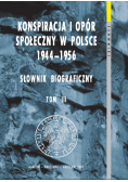 Konspiracja i opór społeczny w Polsce 1944 - 1956 Tom III
