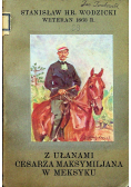 Z Ułanami Cesarza Maksymiljana w Meksyku 1931 r