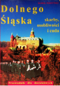 Skarby osobliwości i cuda Dolnego Śląska