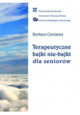 Terapeutyczne bajki nie bajki dla seniorów