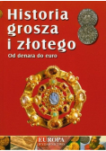 Historia grosza i złotego Od denara do euro