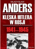 Klęska Hitlera w Rosji 1941 - 1945