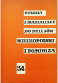 Studia i materiały do dziejów Wielkopolski i Pomorza 34