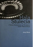 Hala Stulecia i Tereny Wystawowe we Wrocławiu